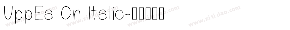 UppEa Cn Italic字体转换